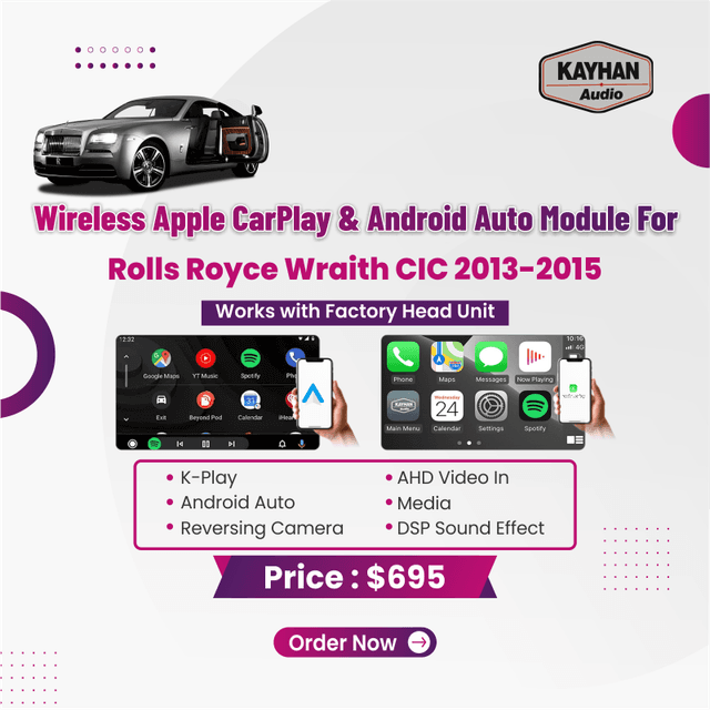 Wireless Apple CarPlay & Android Auto Module for Rolls Royce Wraith 2013–2015