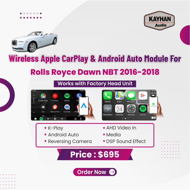 Wireless Apple CarPlay & Android Auto Module for Rolls Royce Dawn NBT 2016–2018