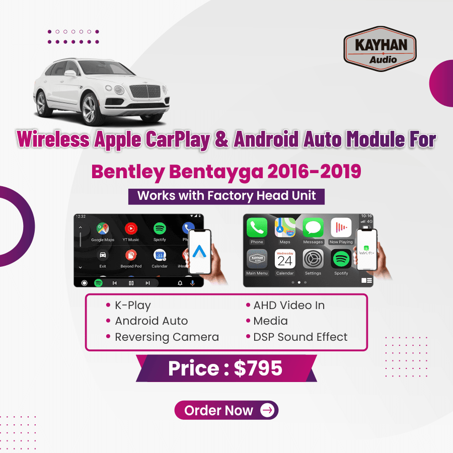 Wireless Apple CarPlay & Android Auto Module For Bentley Bentayga 2016-2019