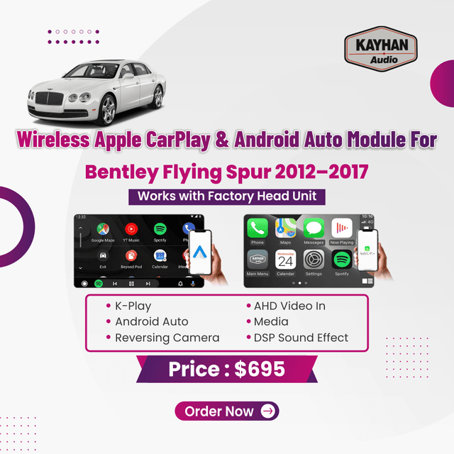 Wireless Apple CarPlay & Android Auto Module for Bentley Flying Spur 2012–2017